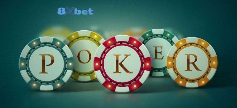 Hướng dẫn chơi Poker 8xbet đơn giản, dễ hiểu và chi tiết nhất