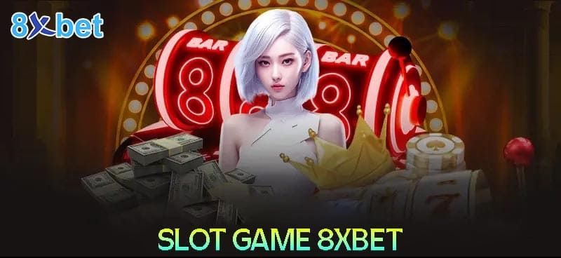 cách chơi slot game 8xbet online